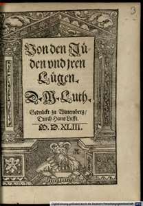 Luther, Martin: Von den Jüden und ihren lügen Wittemberg (1543)